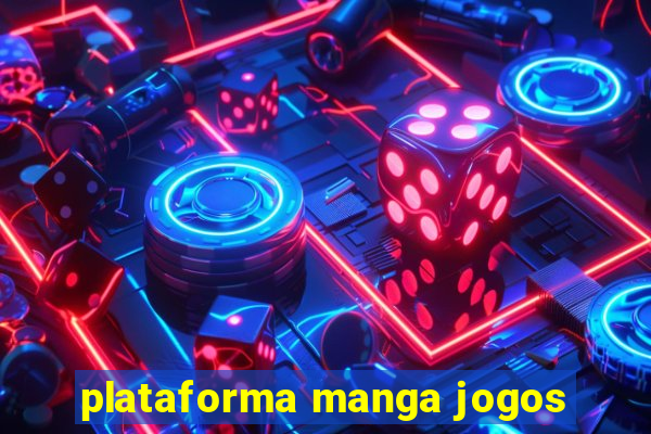 plataforma manga jogos